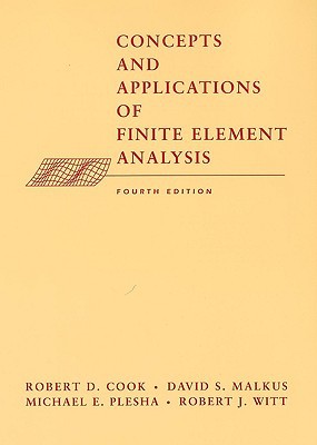 Cook, Malkus, Plesha, Witt -  Concepts & Appls of Finite Element Analysis